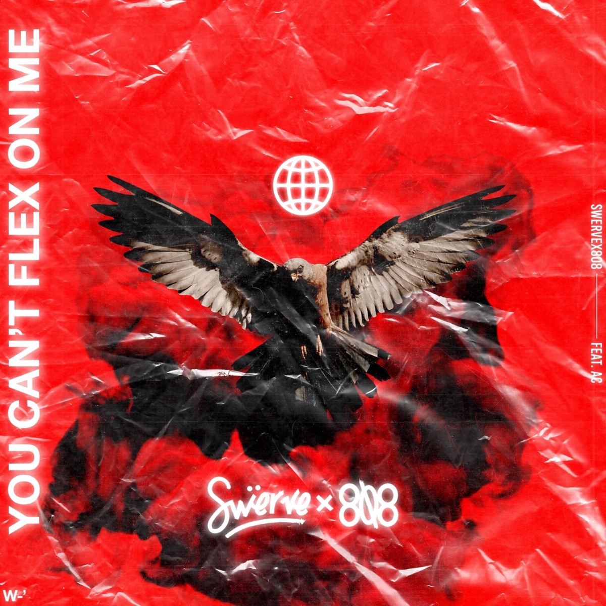You Can't Flex on Me (feat. AC) - Single by Swervex808 album cover