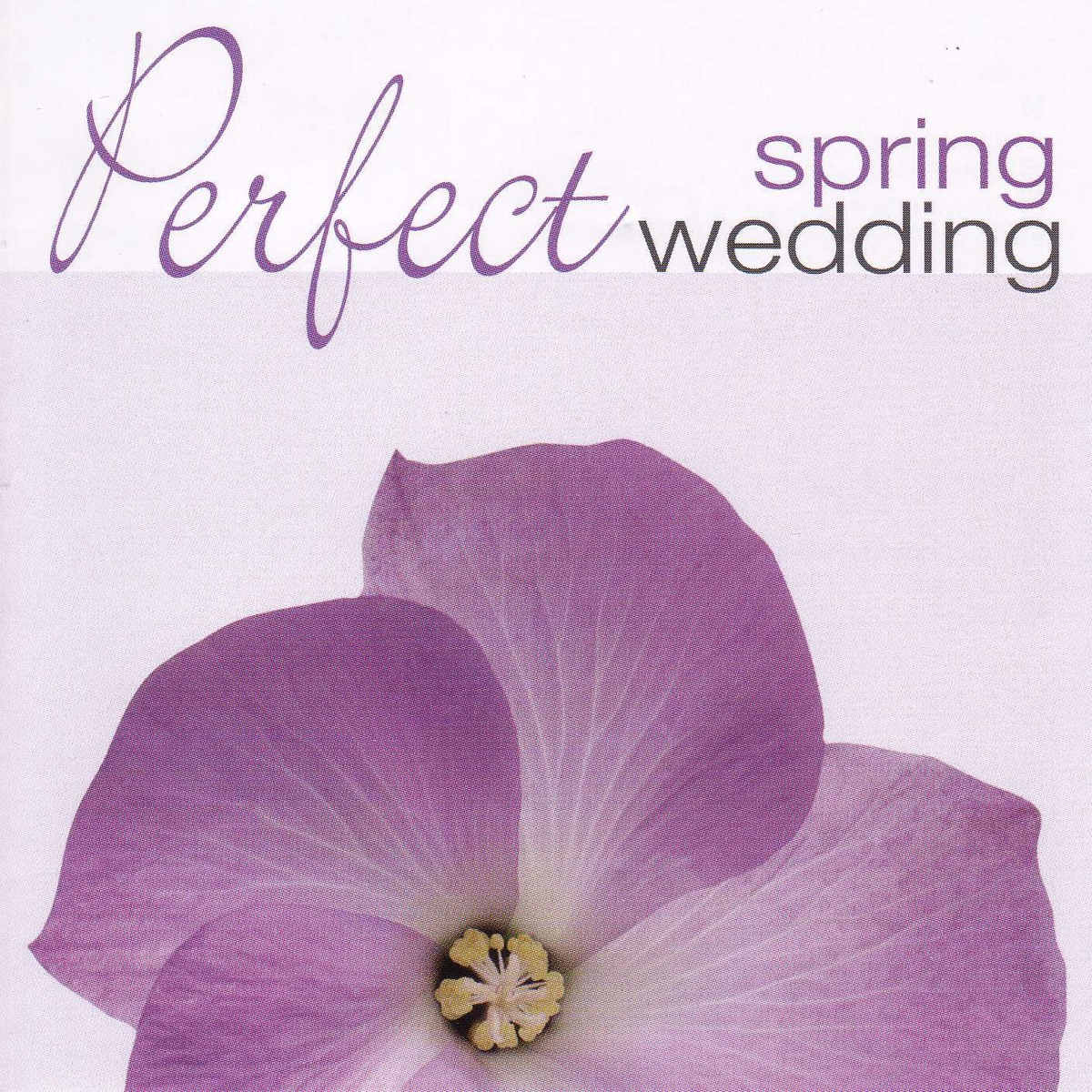 Perfect Spring Wedding by Anna Holbling, Béla Drahos, Camerata Budapest, Capella Istropolitana, Cologne Chamber Orchestra, Drottningholm Baroque Ensemble, Helmut Müller-Brühl, Johannes Wildner, Jozef Zsapka, Laszlo Kovacs, Nicolaus Esterházy Sinfonia, Nils-Erik Sparf, Philharmonic Symphony Orchestra, Quido Holbling, Richard Edlinger, Richard Hayman, Scholars Baroque Ensemble, Slovak Radio Symphony Orchestra, Stephen Gunzenhauser & Takako Nishizaki album cover