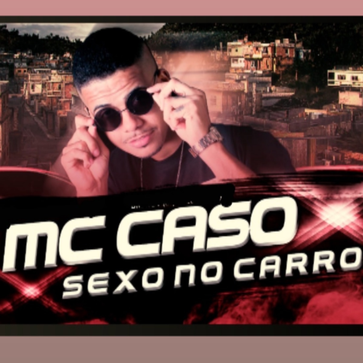 Sexo no Carro (feat. a lobinha & RG No BEAT) - Single by MC Caso album cover