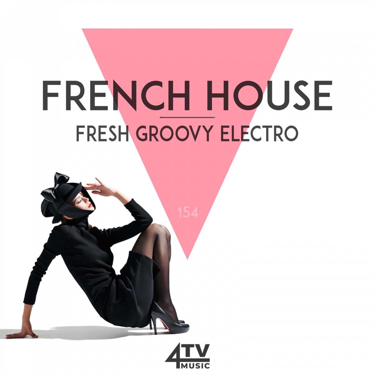 French House - Fresh Groovy Electro by 4TVmusic album cover