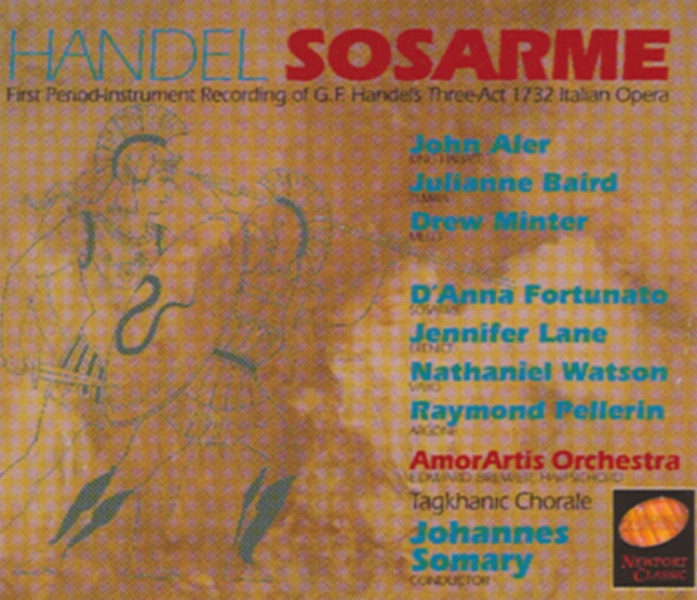 Handel: Sosarme by Amor Artis Orchestra, D'Anna Fortunato, Drew Minter, Edward Brewer, Jennifer Lane, John Aler, Julianne Baird, Louise Schulman, Nathaniel Watson, Raymond Pellerin & Tagkhanic Chorale album cover