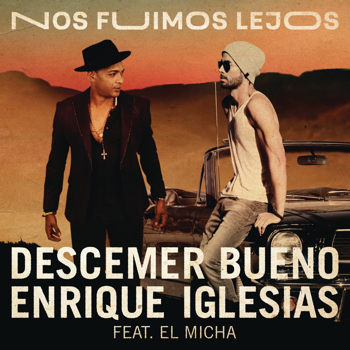 Nos Fuimos Lejos (feat. El Micha) - Single by Descemer Bueno & Enrique Iglesias album cover