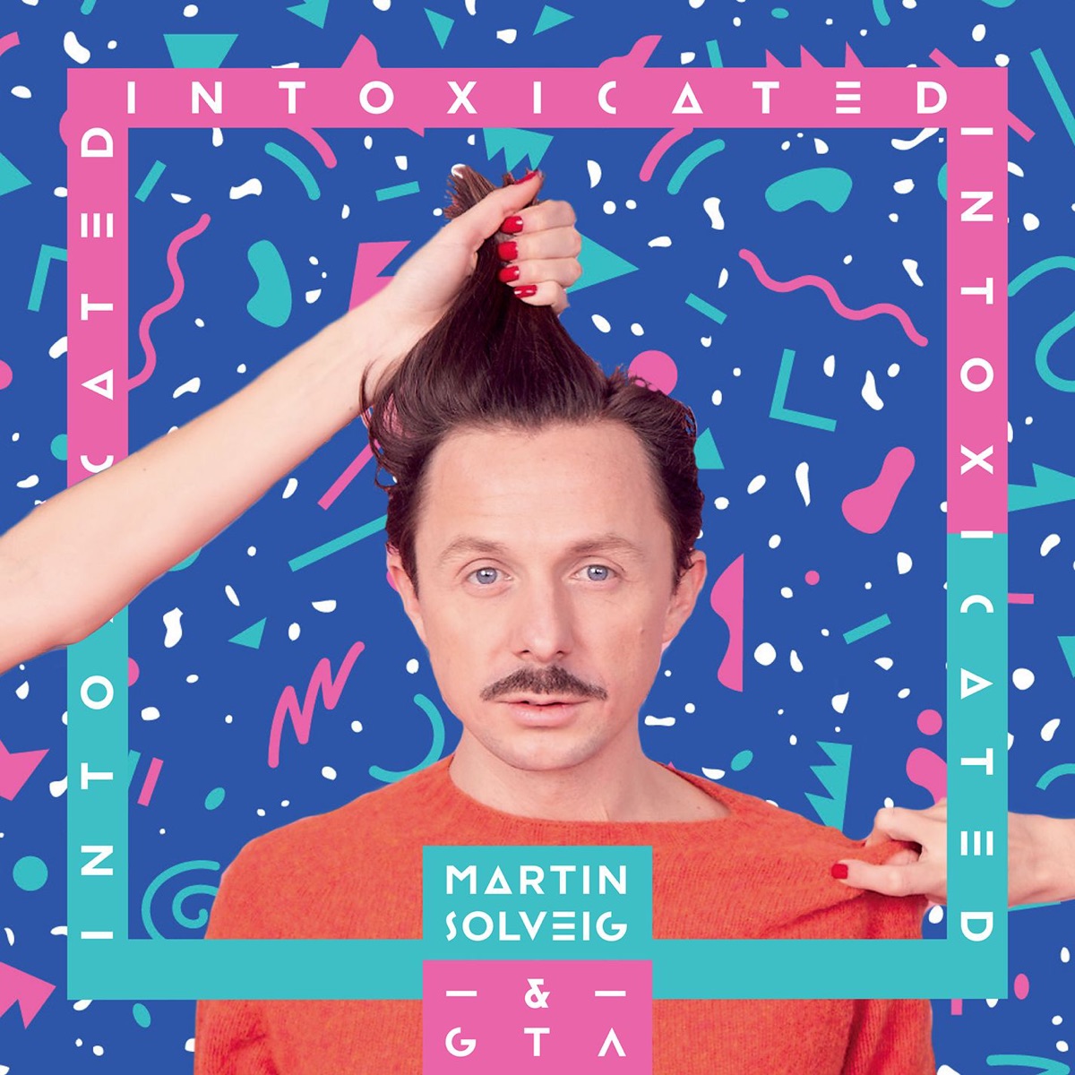 Intoxicated - Single by Martin Solveig & Good Times Ahead album cover