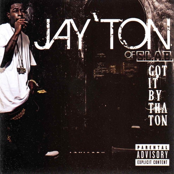 Got It By Tha Ton by Jay'ton album cover