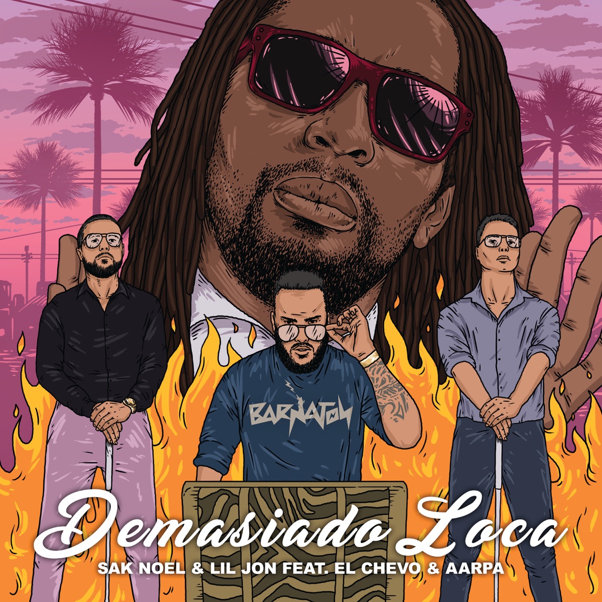 Demasiado Loca (feat. El Chevo & Aarpa) - Single by Sak Noel & Lil Jon album cover