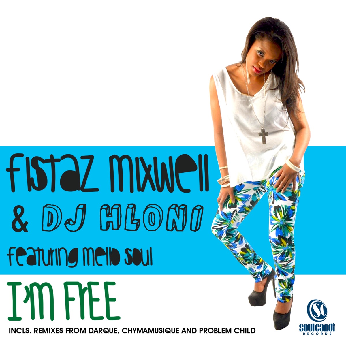 Im Free (Remixes) [feat. Mellow Soul] by Fistaz Mixwell & DJ Hloni album cover
