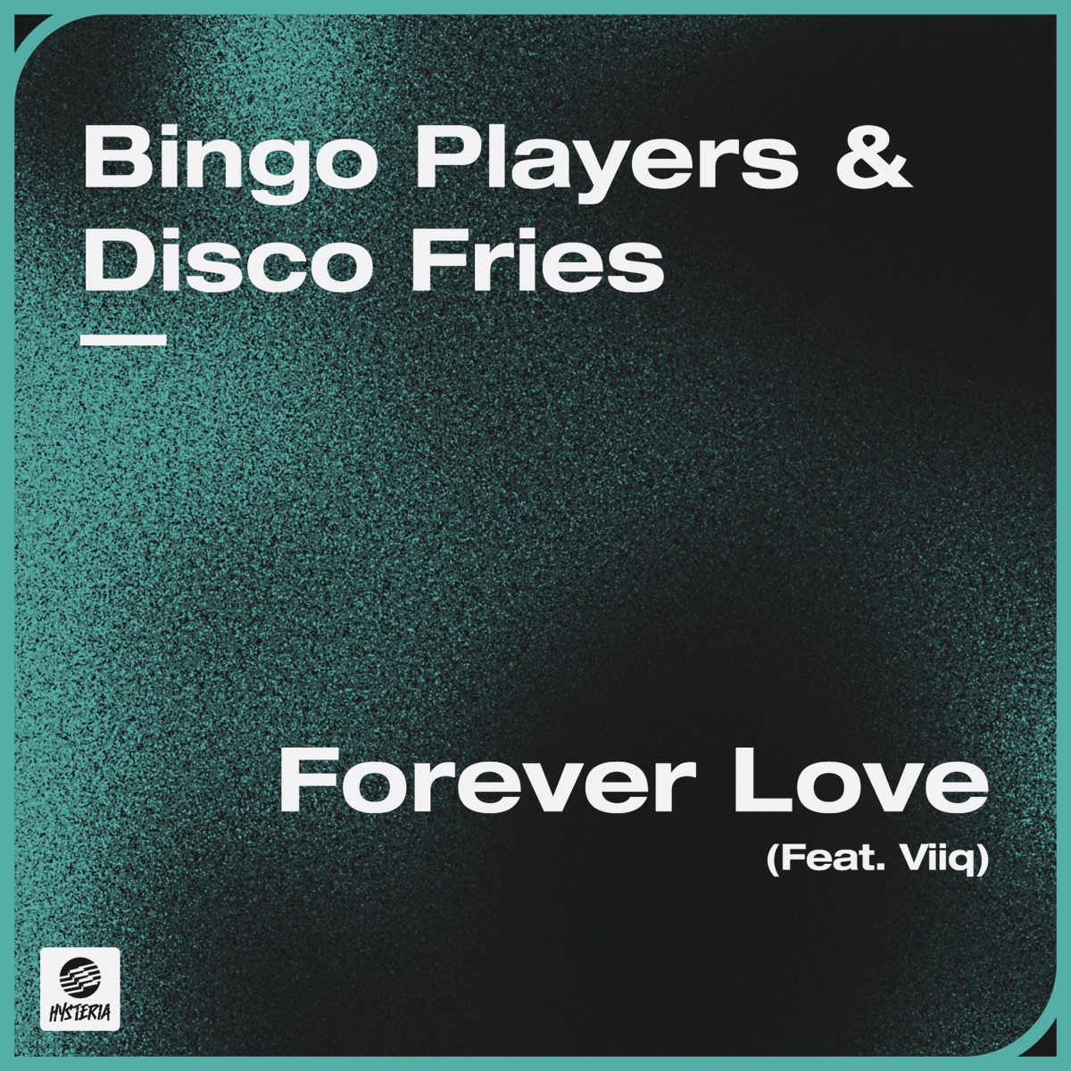 Forever Love (feat. Viiq) - Single by Bingo Players & Disco Fries album cover