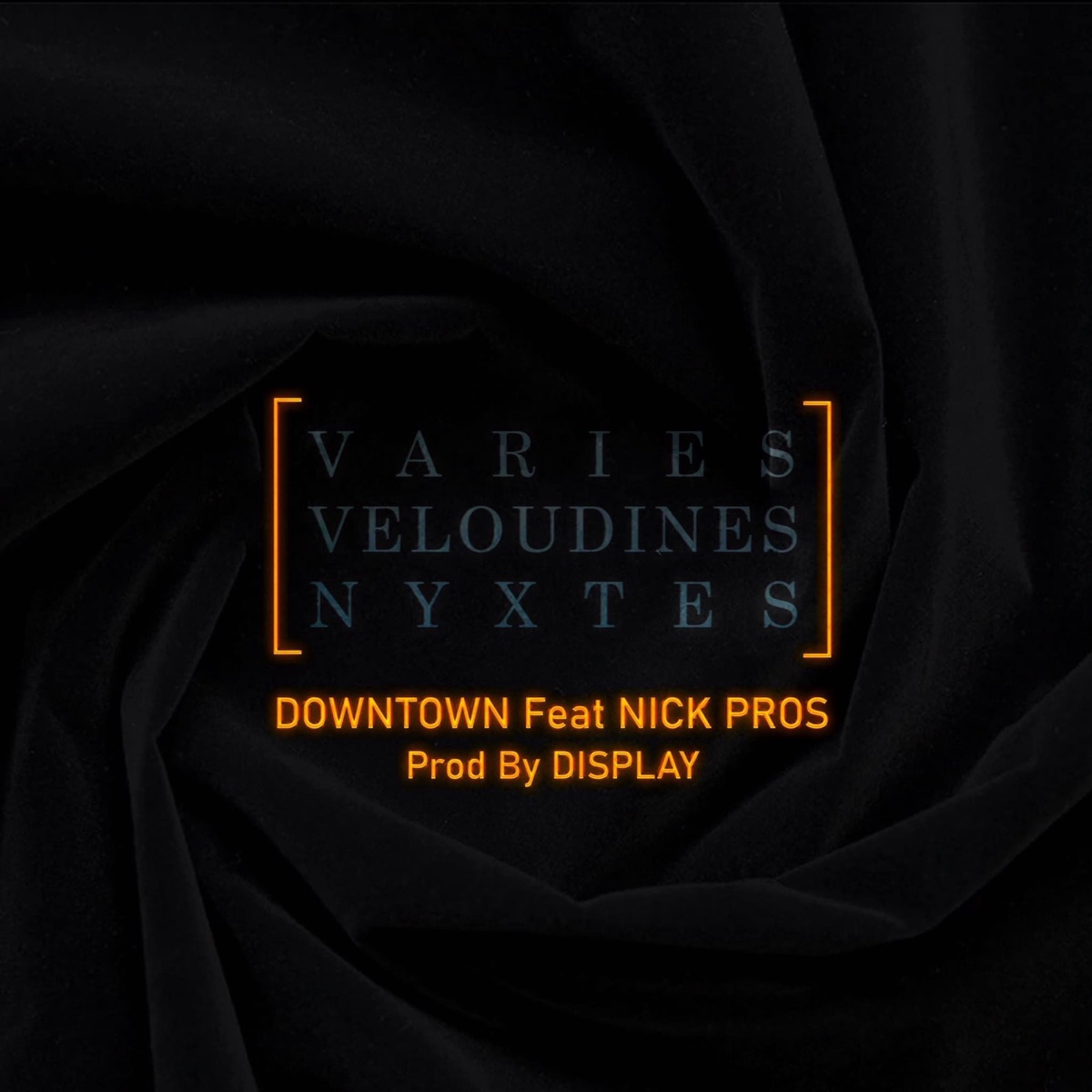 Varies Veloudines Nyxtes - Single by Downtown, Nick Pros & Display album cover