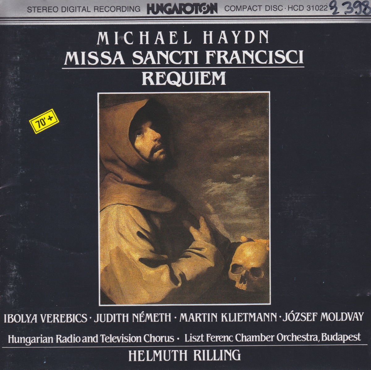 M. Haydn: Missa Sancti Francisci, Requiem by Ibolya Verebics, Judit Nemeth, Martin Klietmann, József Moldvay, Hungarian Radio and Television Chorus, Franz Liszt Chamber Orchestra & Helmut Rilling album cover