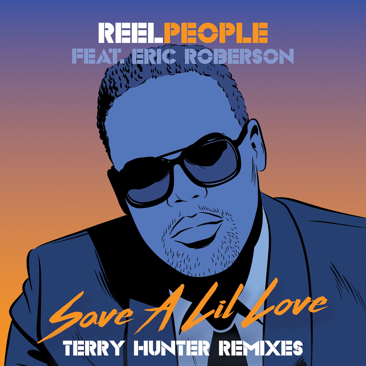 Save a Lil Love (Terry Hunter Remixes) - EP by Reel People, Eric Roberson & Terry Hunter album cover