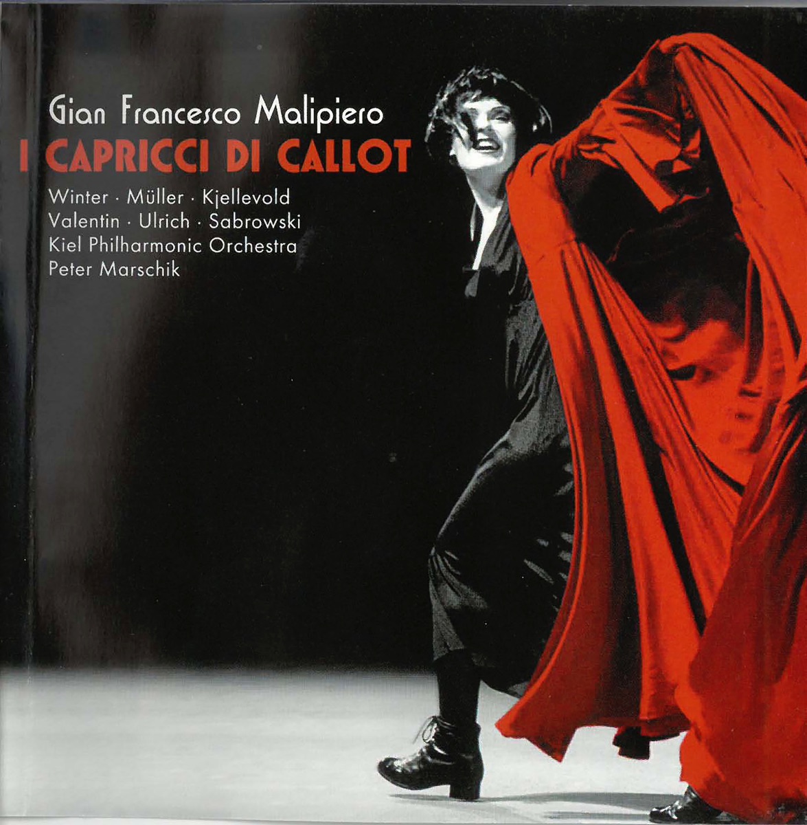 Malipiero: I capricci di Callot (Live) by Martina Winter, Markus Müller, Gro Bente Kjellevold, Bernd Valentin, Kiel Philharmonic Orchestra & Peter Marschik album cover