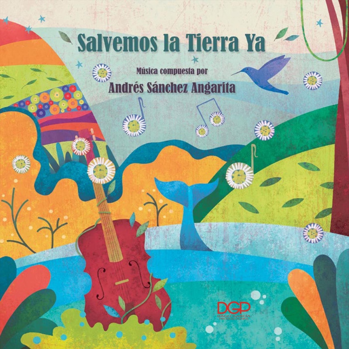 Salvemos la Tierra Ya by Andrés Sánchez Angarita album cover