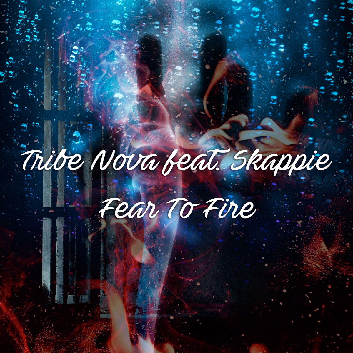 Fear To Fire (feat. Skappie) - Single by Tribe Nova album cover