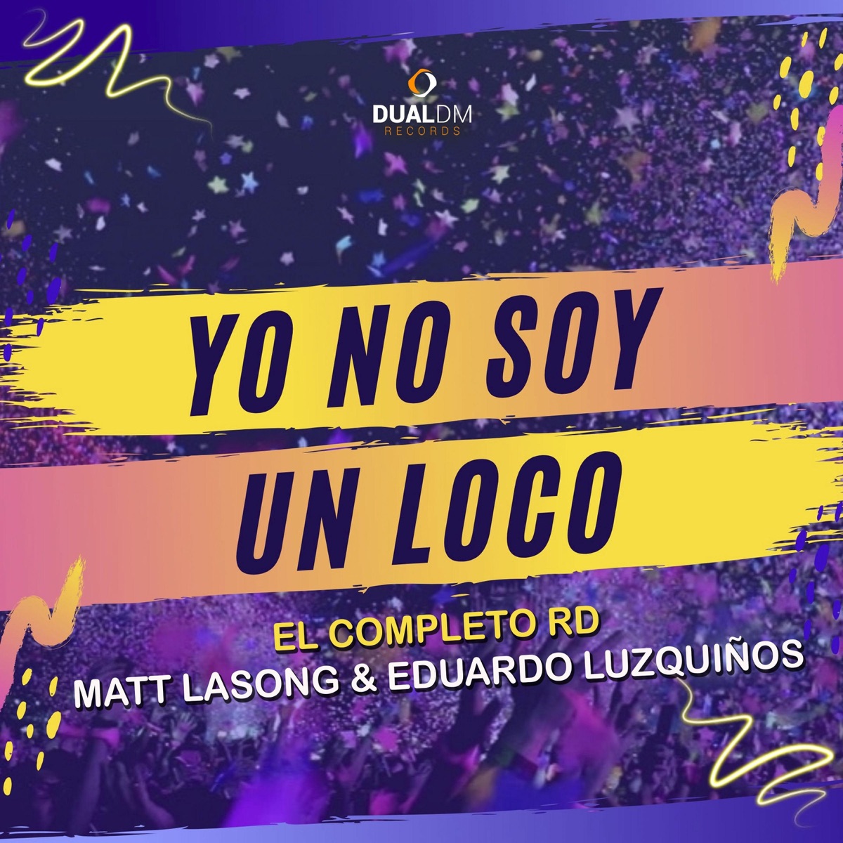 Yo No Soy un Loco - Single by El Completo Rd, Matt Lasong & Eduardo Luzquiños album cover