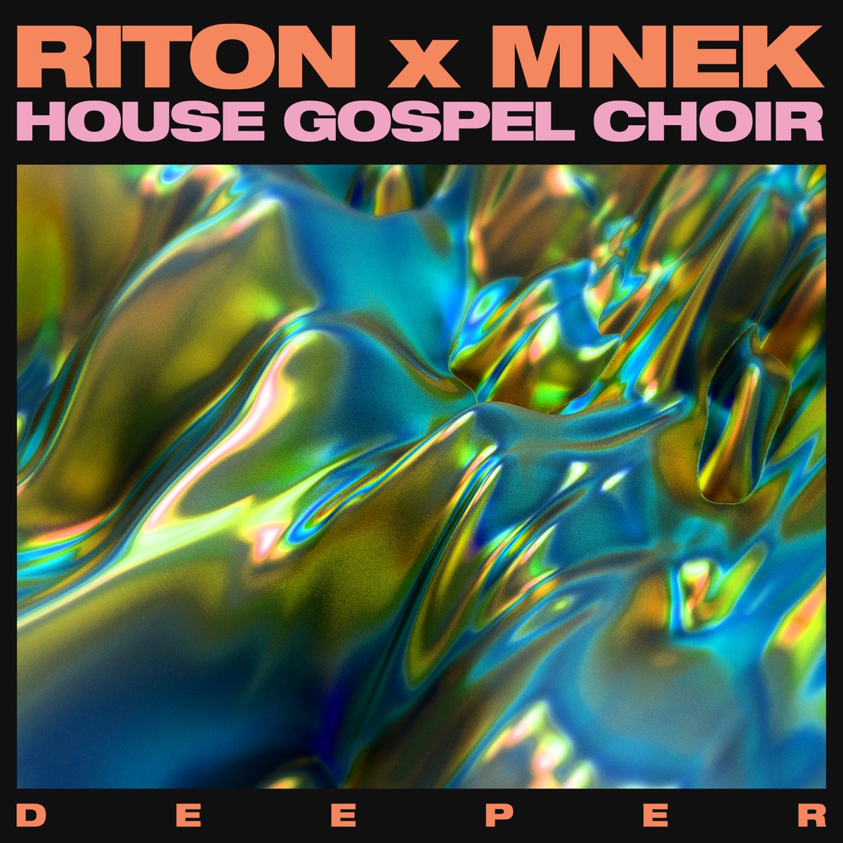 Deeper - Single by Riton, MNEK & House Gospel Choir album cover