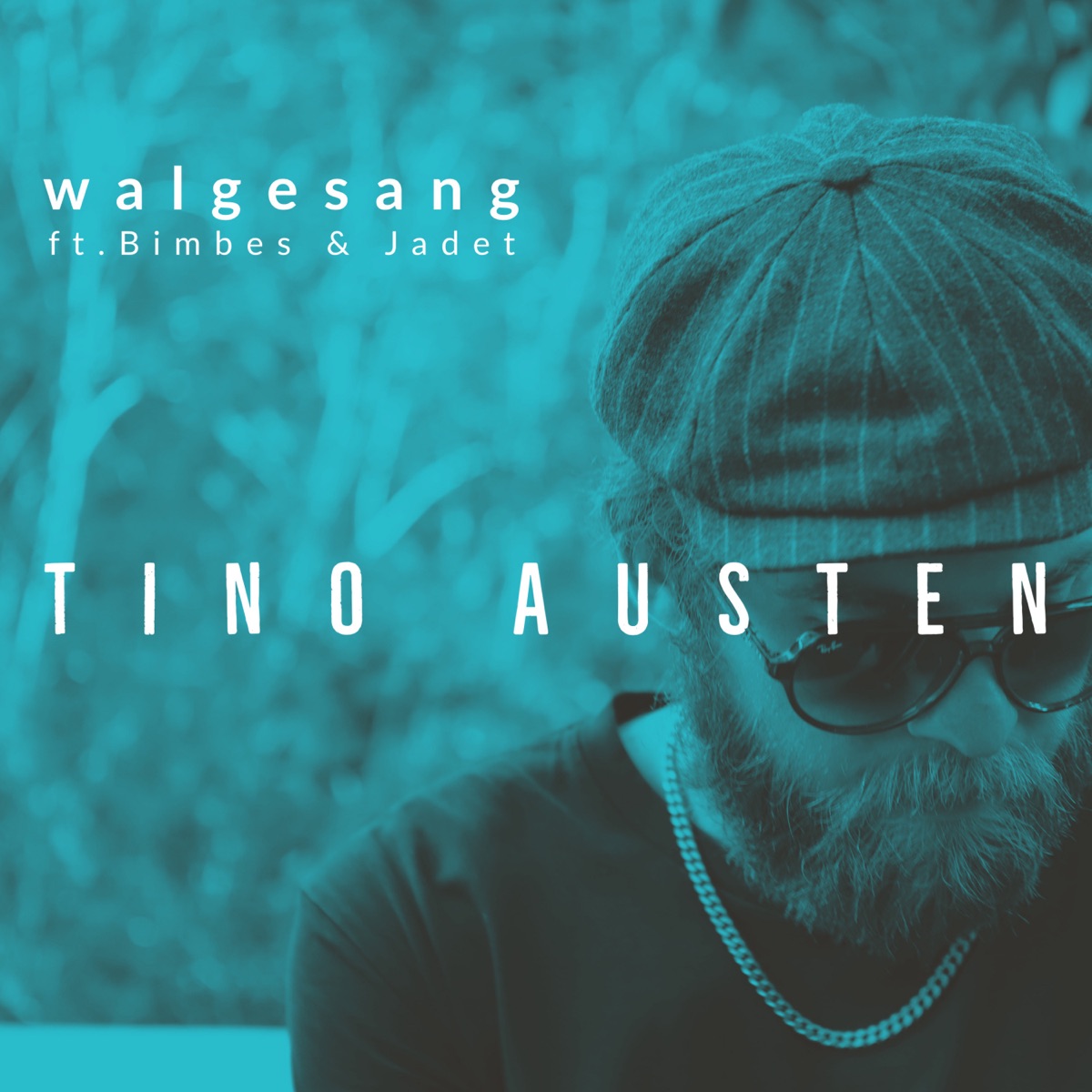 Walgesang (feat. Bimbes & Jadet) - Single by Tino Austen album cover