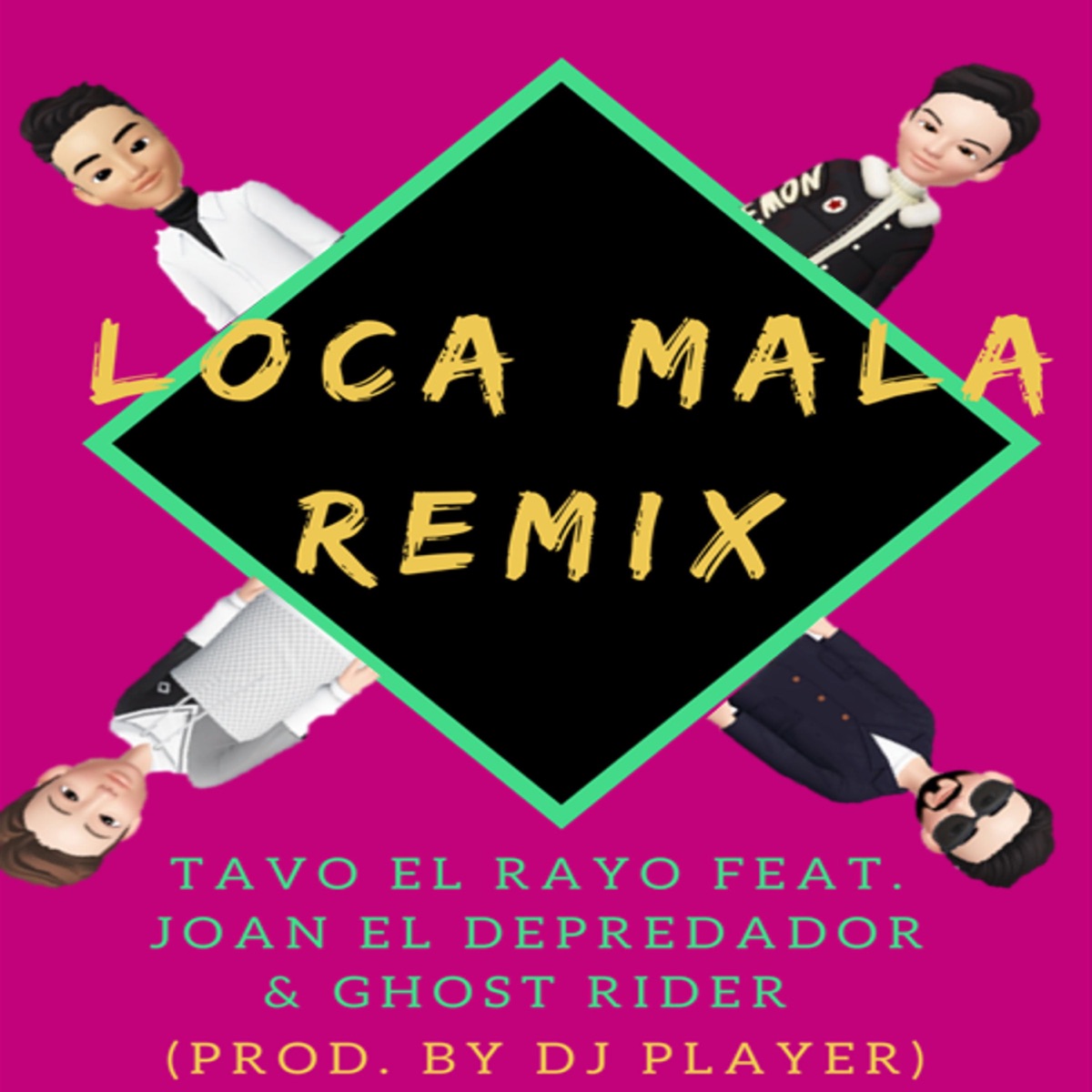 Loca Mala (feat. Joan & Ghost Rider) [Remix] - Single by Tavo el Rayo Legendario album cover