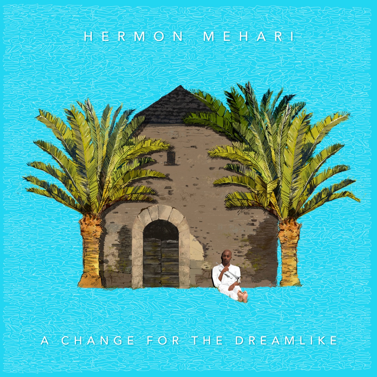 A Change for the Dreamlike by Hermon Mehari album cover