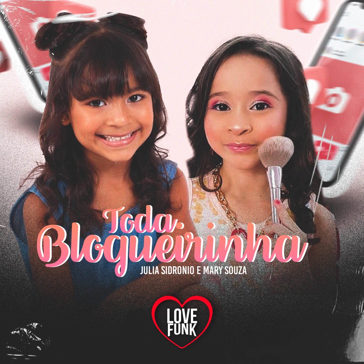 Toda Blogueirinha - Single by Julia Sidronio & Mary Souza album cover
