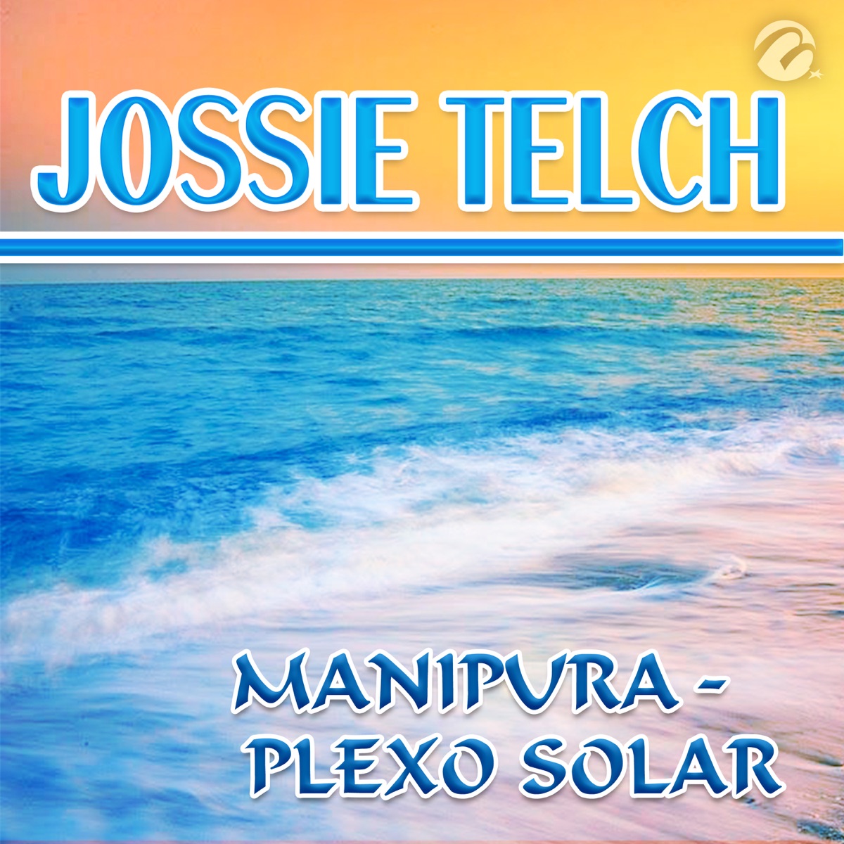 Manipura - Plexo Solar - Single by Jossie Telch album cover