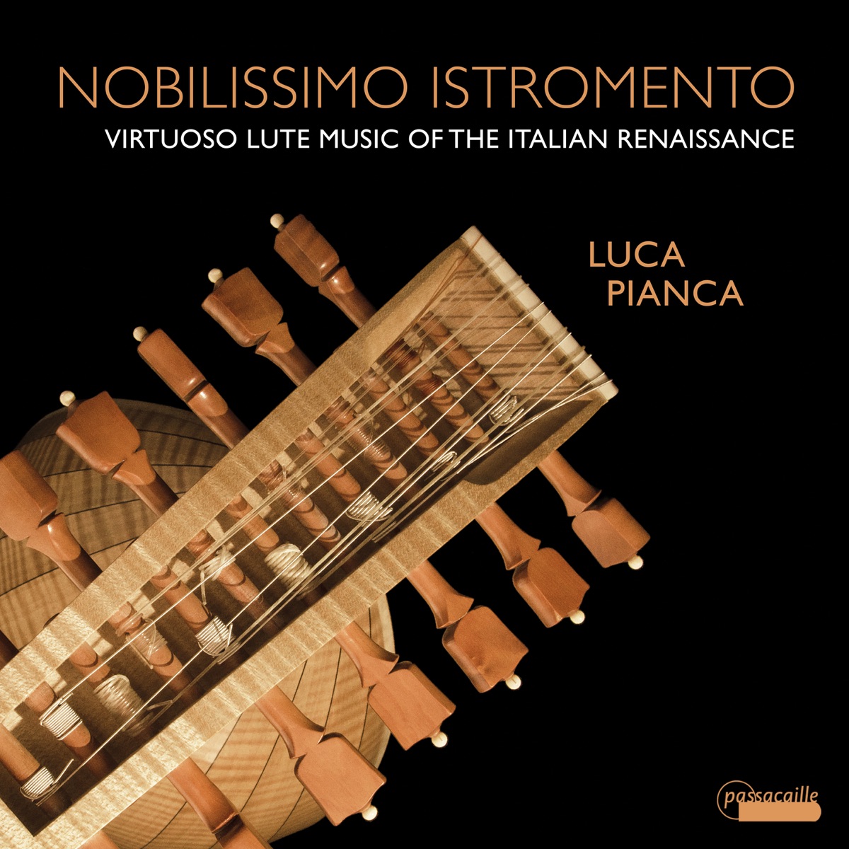 Nobilissimo Istromento: Virtuoso Lute Music of the Italian Renaissance by Luca Pianca album cover