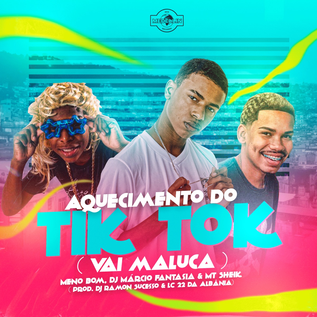 Aquecimento do Tik Tok (Vai Maluca) [feat. Dj Ramon Sucesso & Dj LC 22 da Albânia] - Single by Meno Bom, Márcio Fantasia & MT Sheik album cover