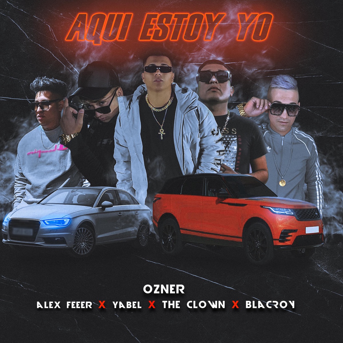 Aquí Estoy Yo (feat. Alexfeeer & The Clown) - Single by Ozner, Yabel & Blackroy album cover