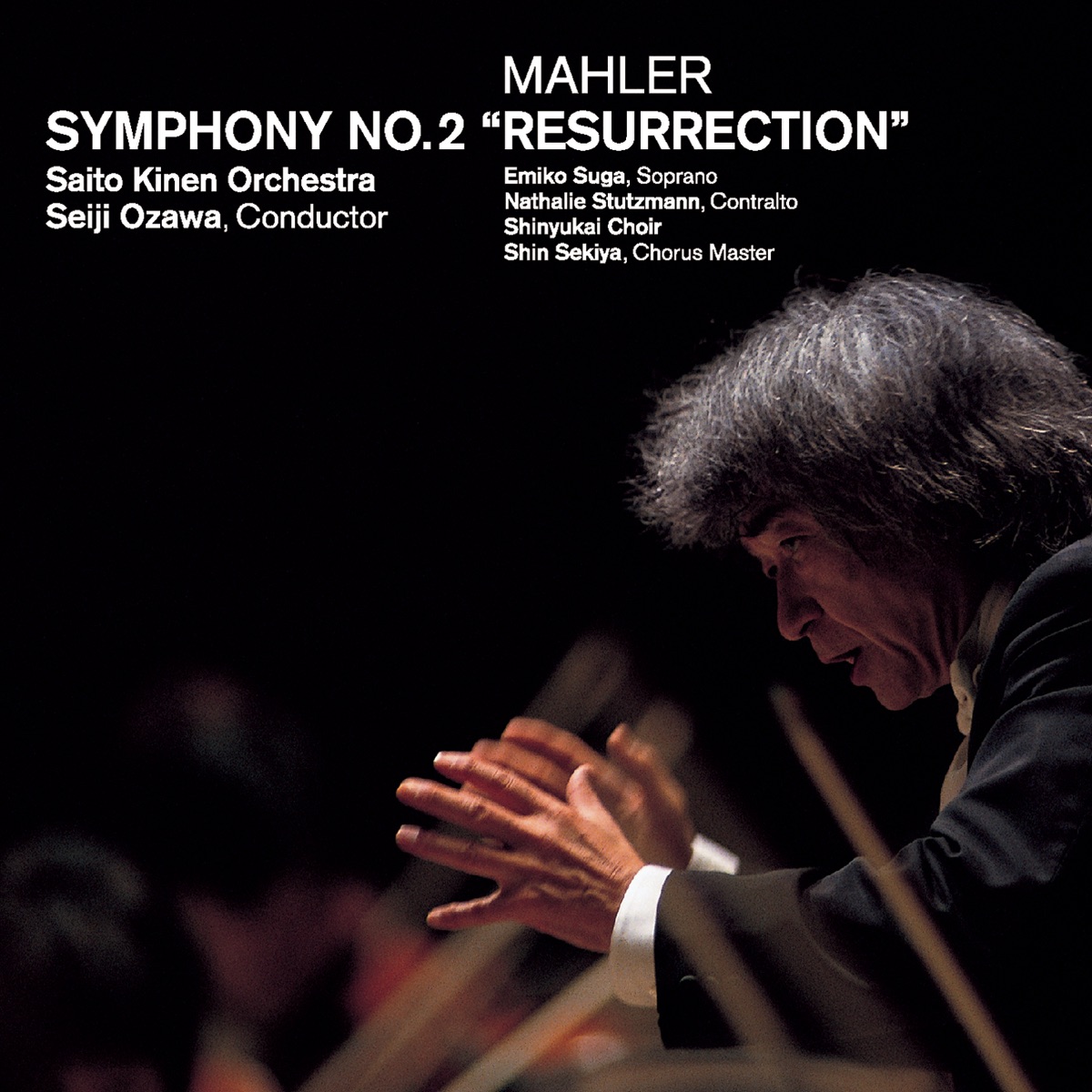 Mahler: Symphony No. 2 In C Minor "Resurrection" by Seiji Ozawa, Saito Kinen Orchestra, Emiko Suga, Nathalie Stutzmann & Shinyukai Choir album cover