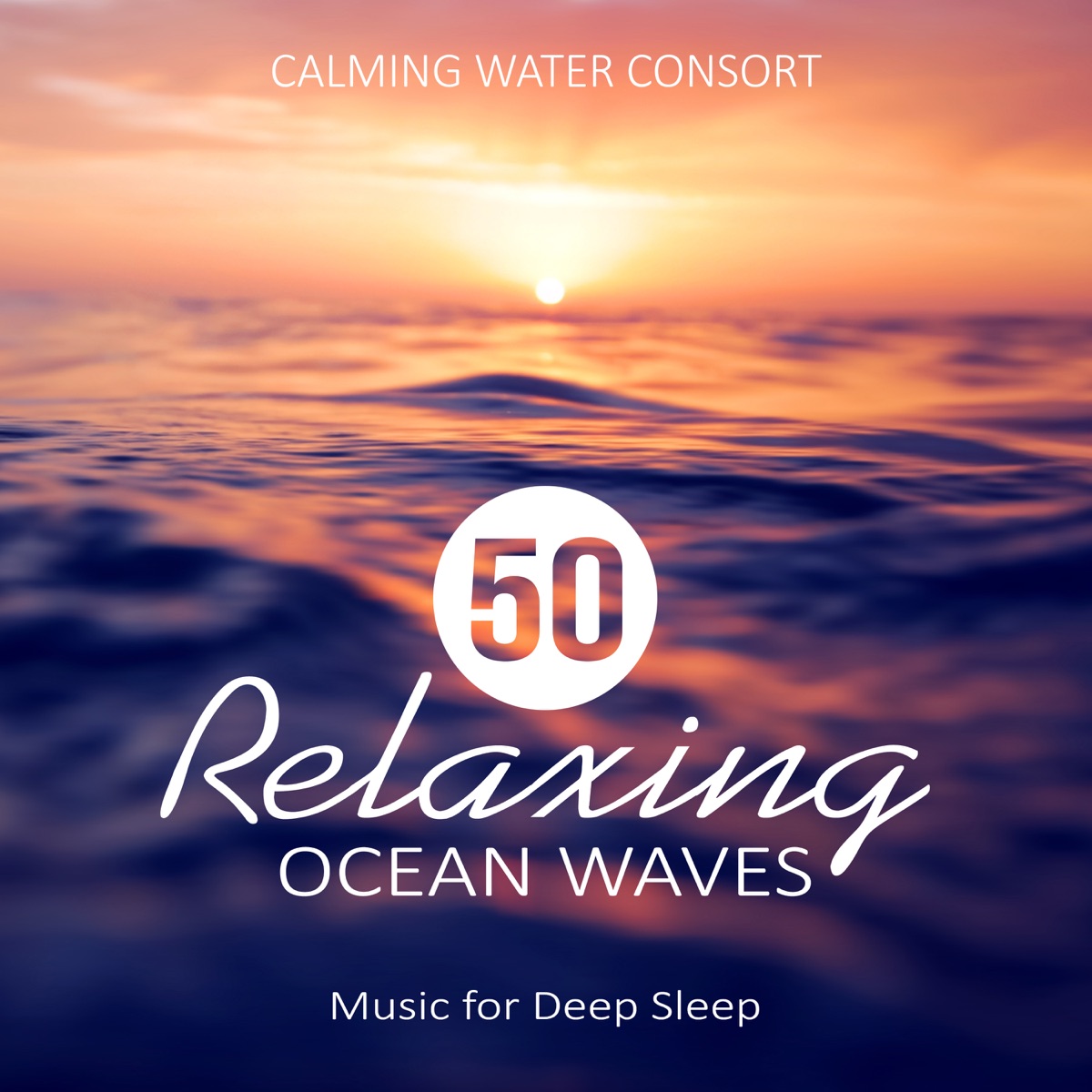 50 Relaxing Ocean Waves: Music for Deep Sleep by Calming Water Consort album cover