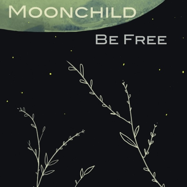 Be Free by Moonchild album cover