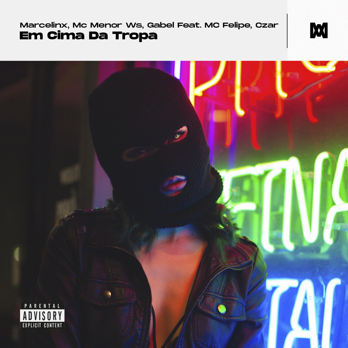 Em cima da tropa (feat. MC Felipe, Czar) - Single by Marcelinx, Gabel & MC Menor WS album cover