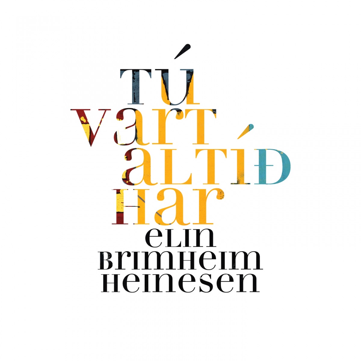 Tú Vart Altíð Har - Single by Elin Brimheim Heinesen album cover