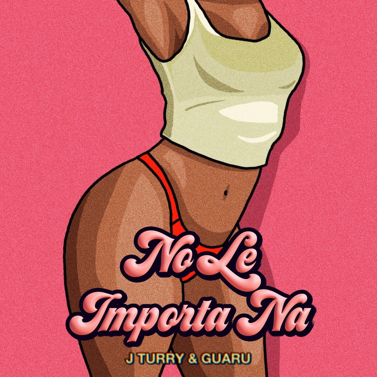 No Le Importa Na - Single by J Turry & guaru album cover