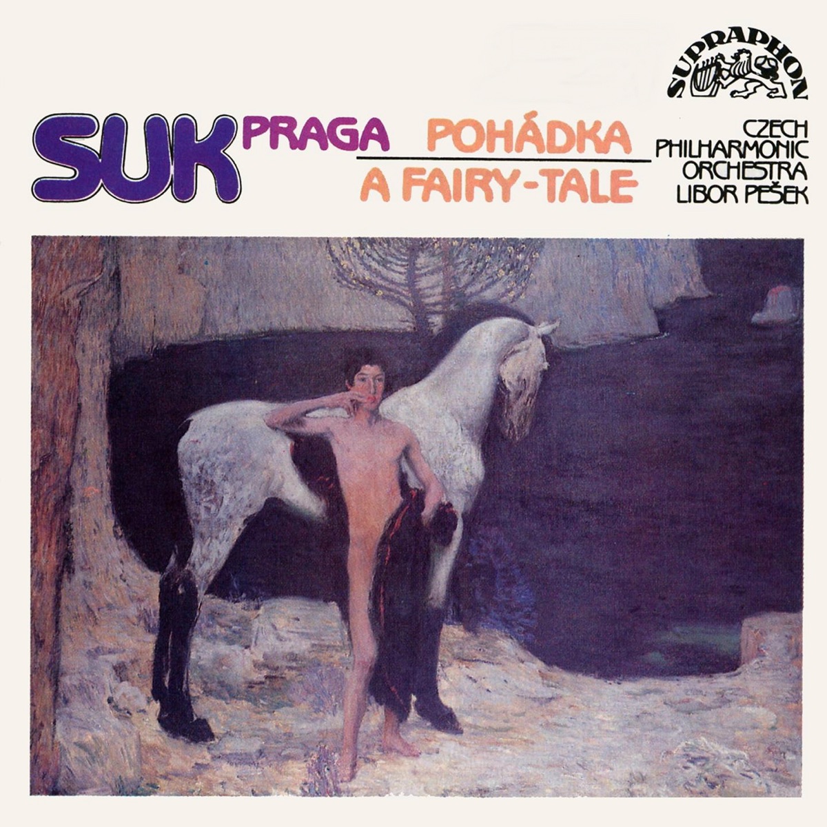 Suk: A Fairy-Tale, Praga by Petr Skvor, Bruno Bělčík, Libor Pešek & Czech Philharmonic album cover