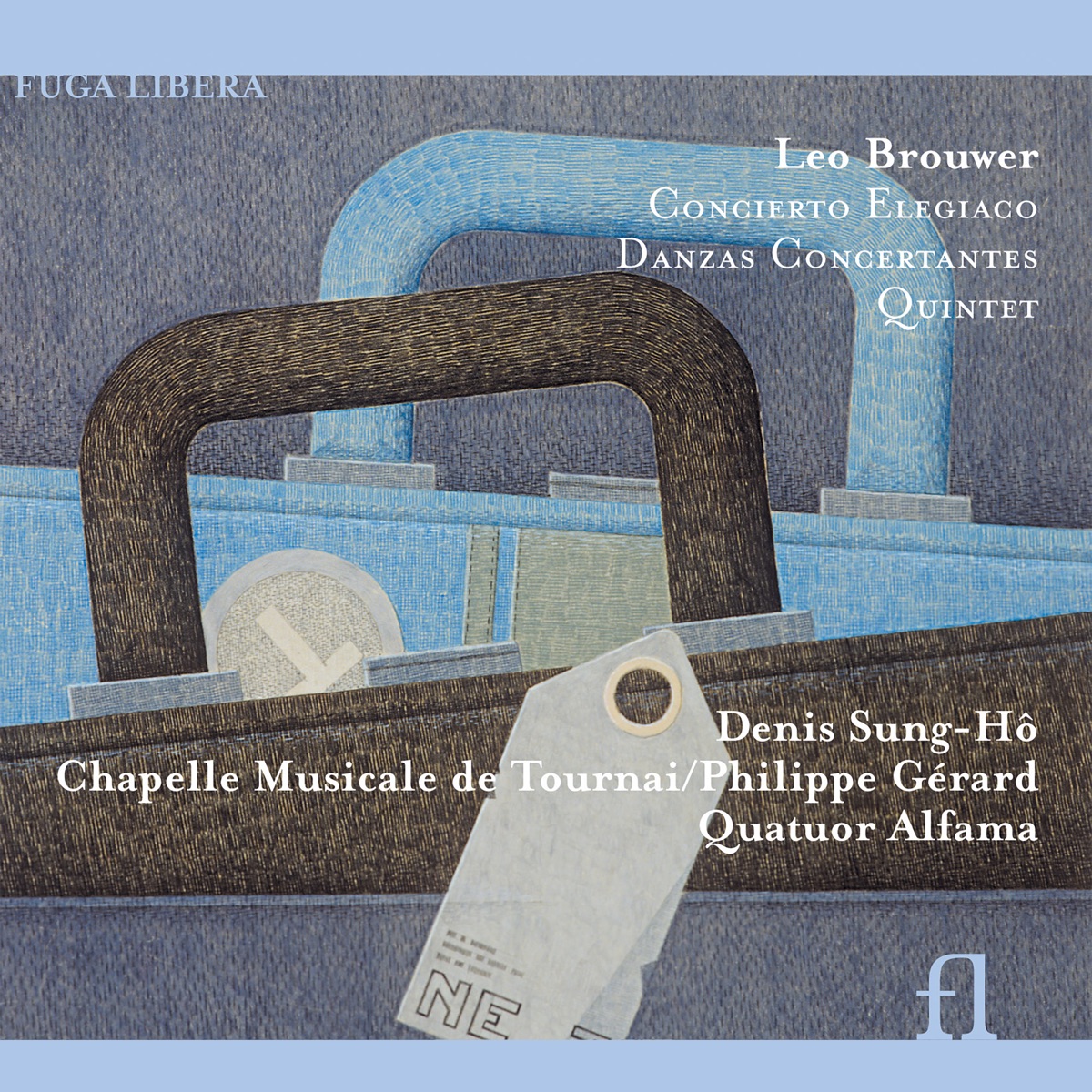 Brouwer: Concierto Elegiaco, Danzas Concertantes & Quintet by Denis SungHô, Chapelle Musicale de Tournai, Philippe Gérard & Quatuor Alfama album cover