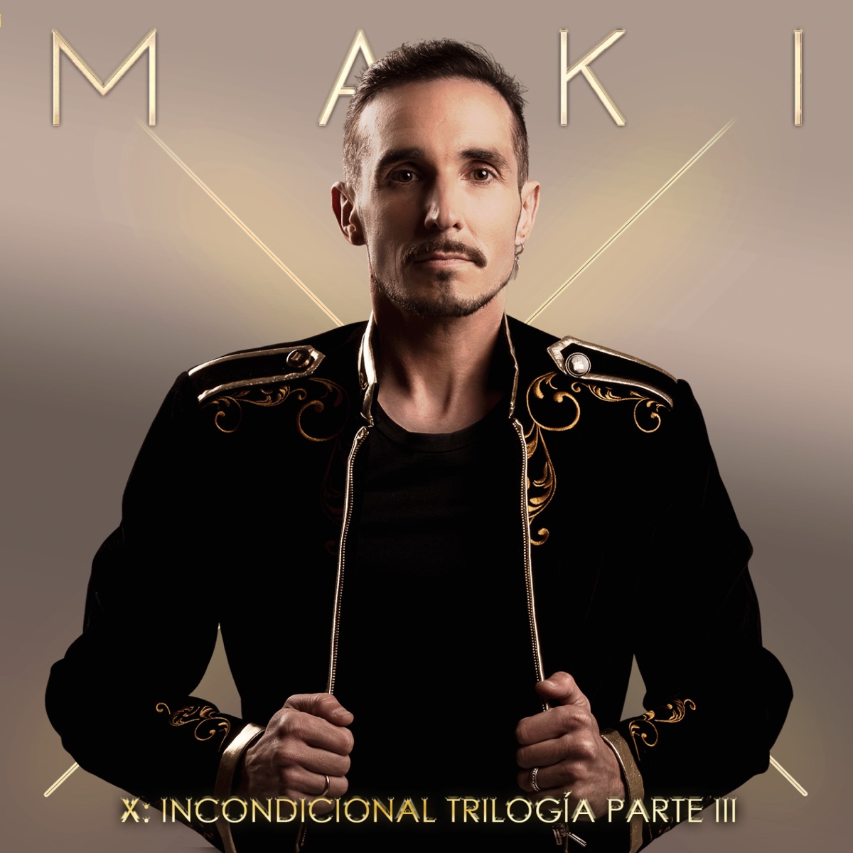 X: Incondicional Trilogía Parte III by Maki album cover