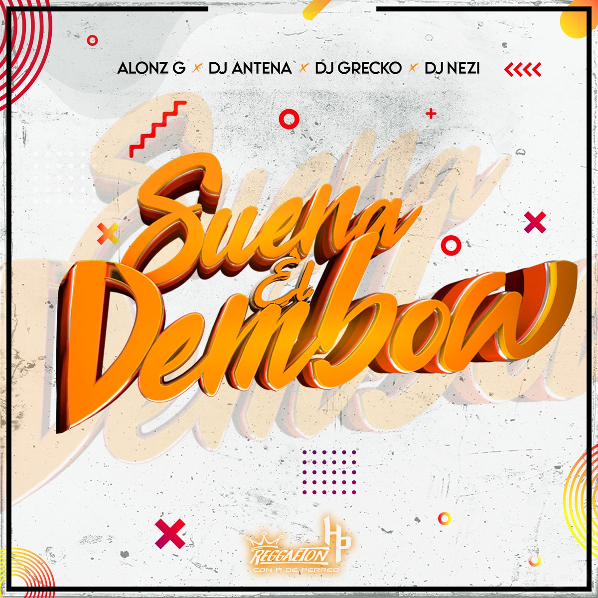 Suena el Dembow - Single by DJ Antena, Alonz G, DJ Grecko & DJ Nezi album cover