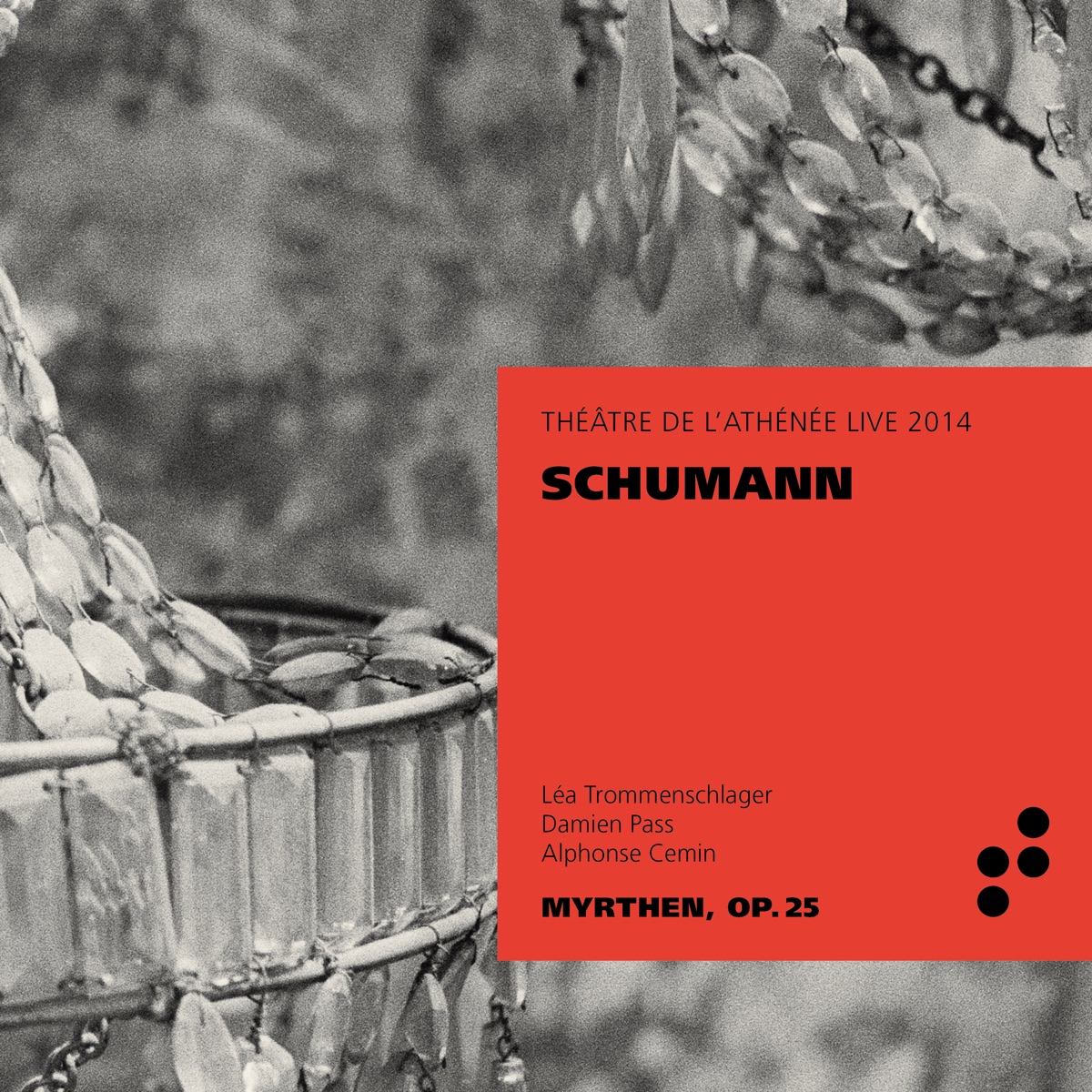 Schumann (Live at Théâtre de l'Athénée, 2014) by Léa Trommenschlager, Alphonse Cemin & Damien Pass album cover