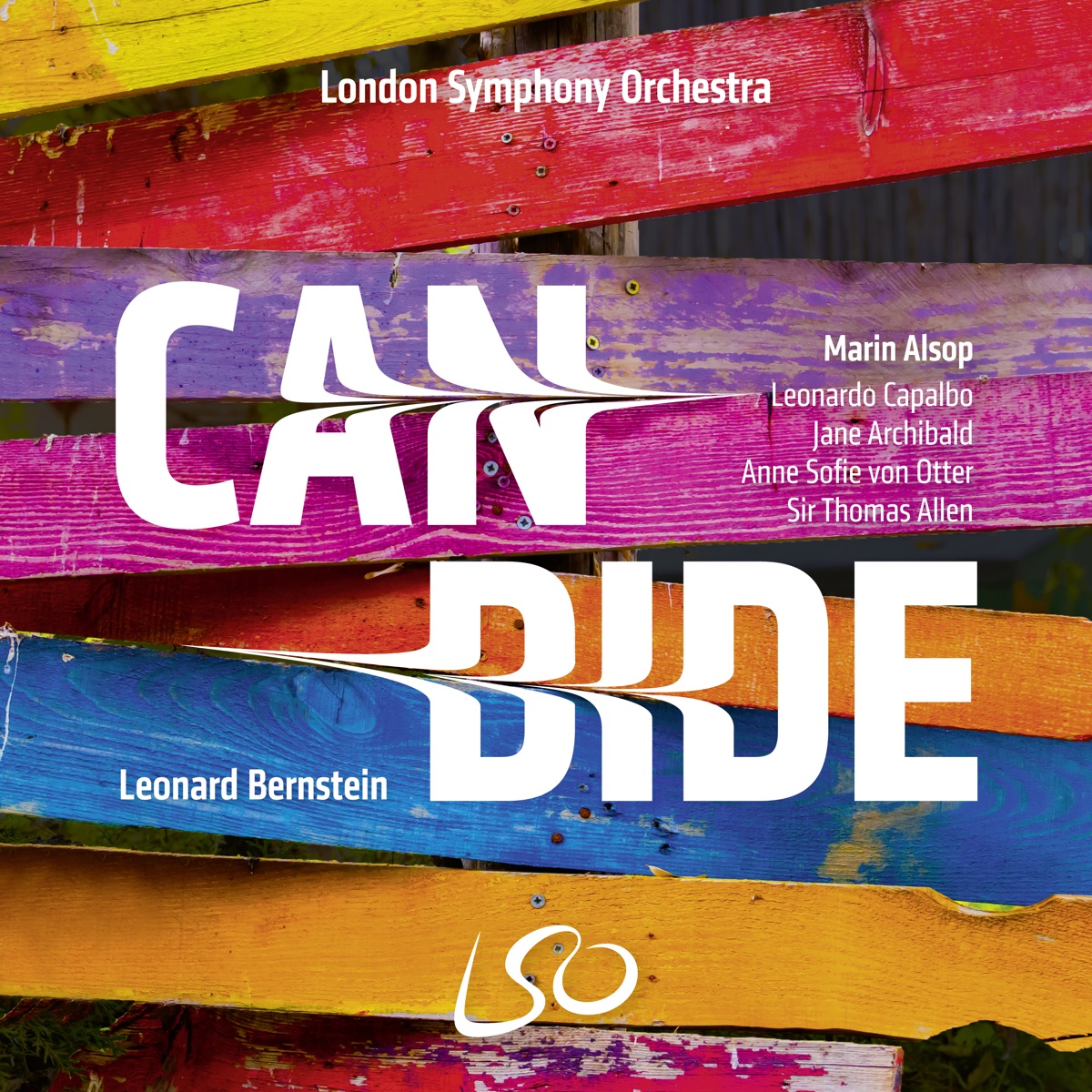Bernstein: Candide by Marin Alsop, London Symphony Orchestra, Leonardo Capalbo, Jane Archibald, Anne Sofie von Otter & Sir Thomas Allen album cover