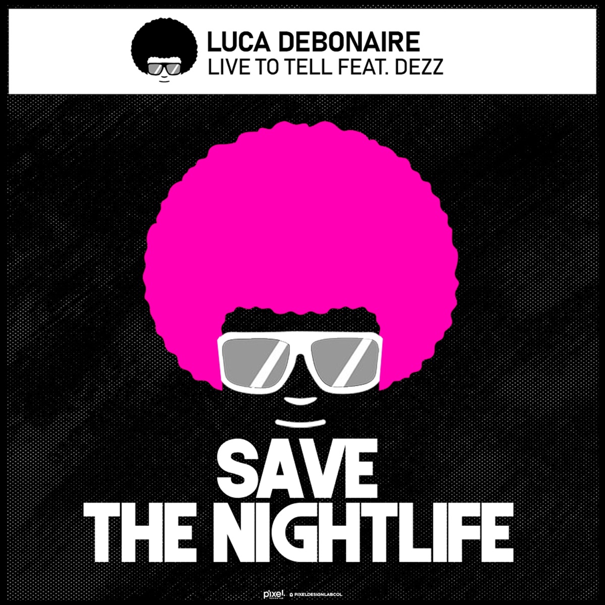 Live to Tell (feat. Dezz) - Single by Luca Debonaire album cover