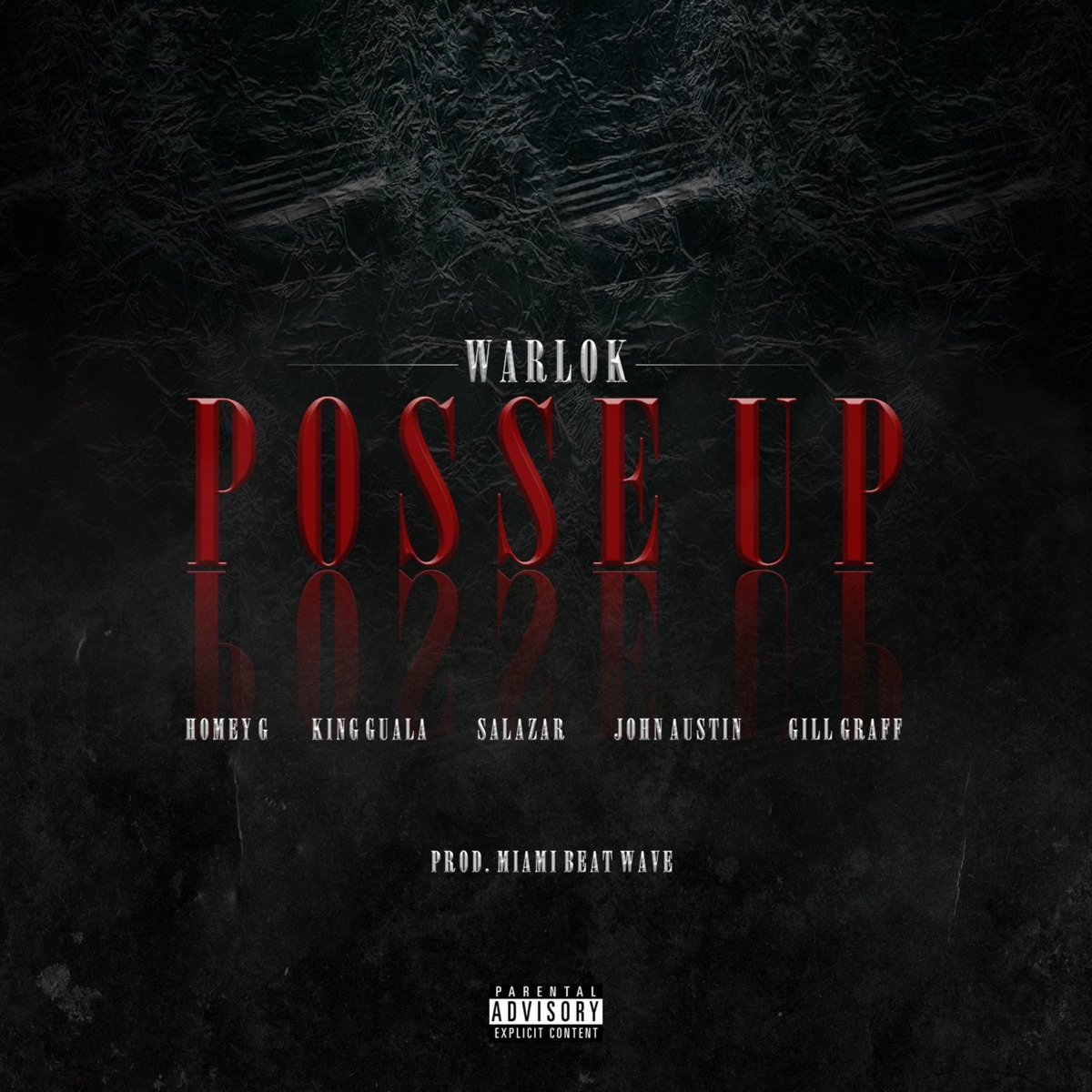 Posse Up (feat. Homey G, King Guala, Salazar el Tabaquero, John Austin & Gill Graff) - Single by WARLOK album cover