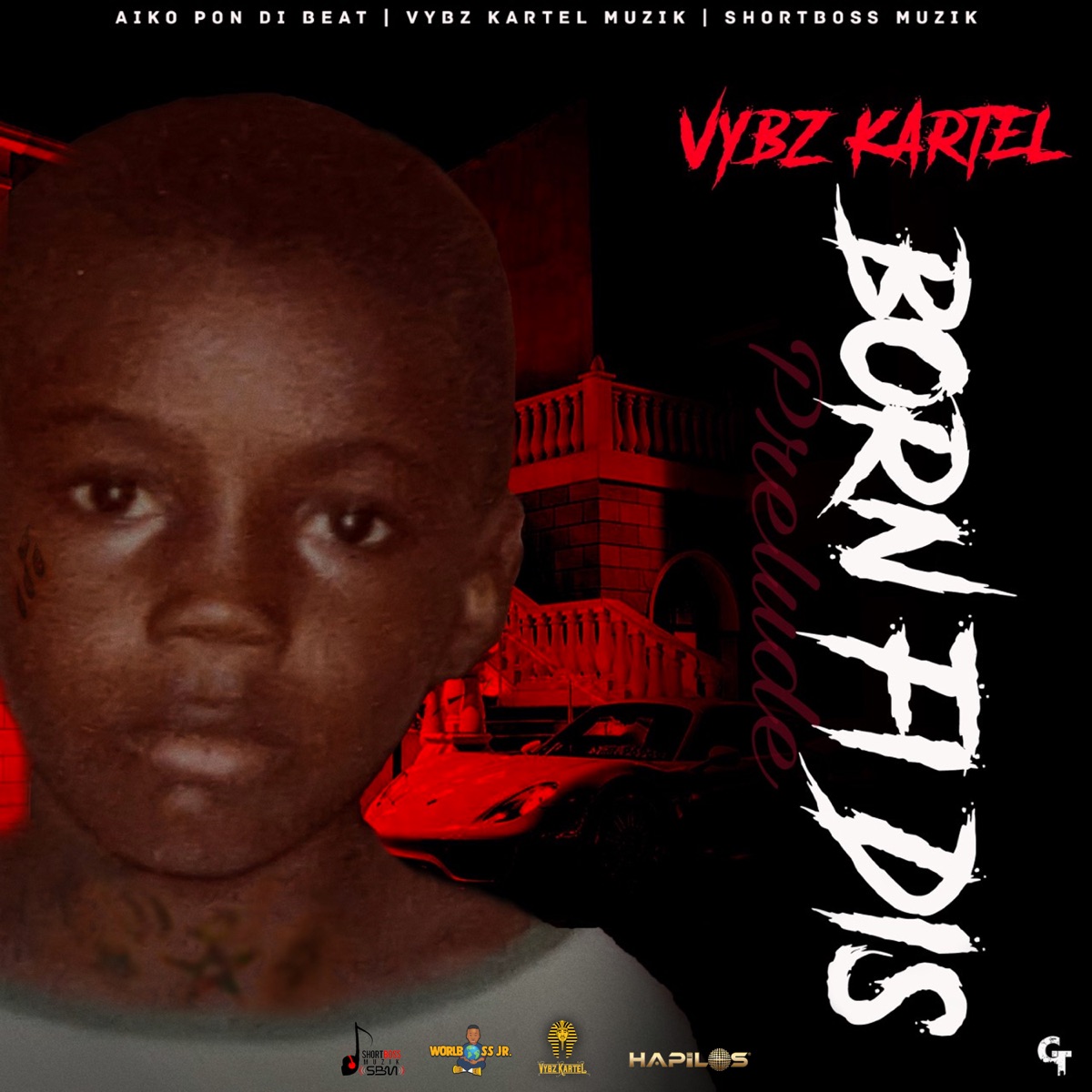 Born Fi Dis (Prelude) by Vybz Kartel album cover