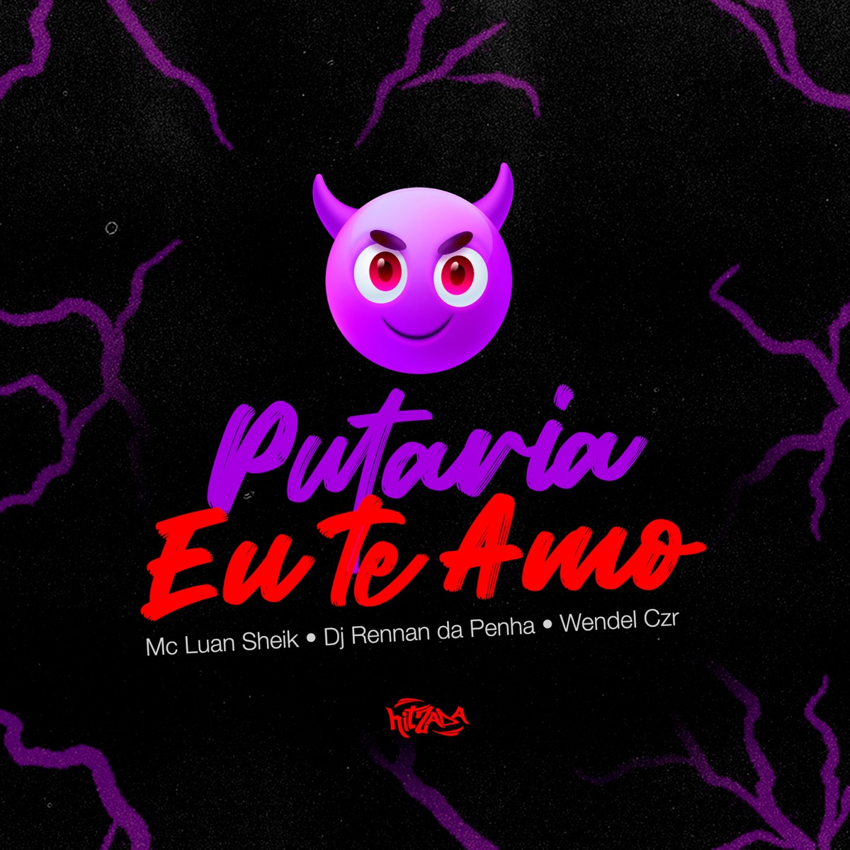 Putaria Eu Te Amo - Single by Luan Sheik, Rennan da Penha & DJ Wendel CZR album cover
