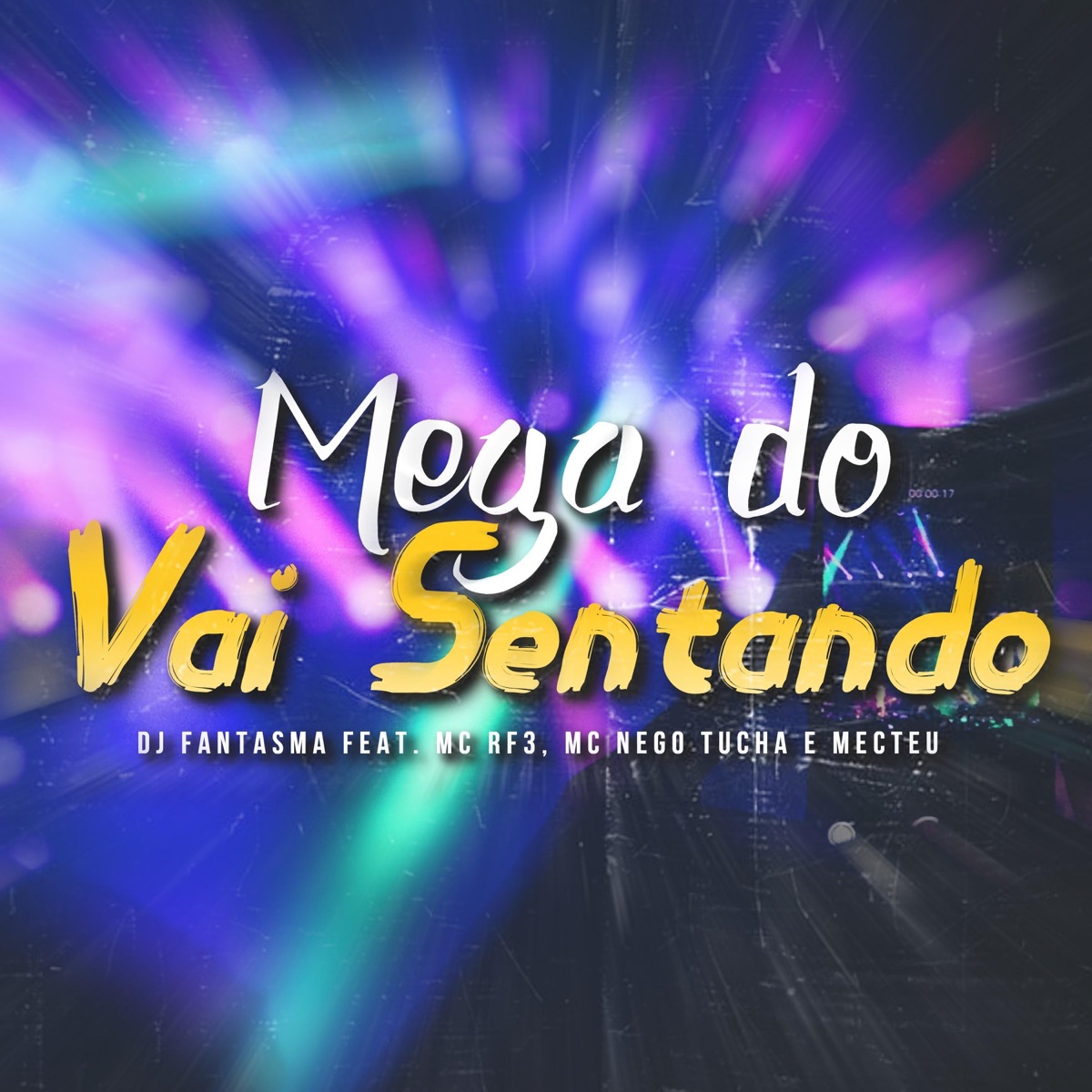 Mega do Vai sentando (feat. MC RF3, MC Nego Tucha & Mecteu) - Single by DJ Fantasma album cover