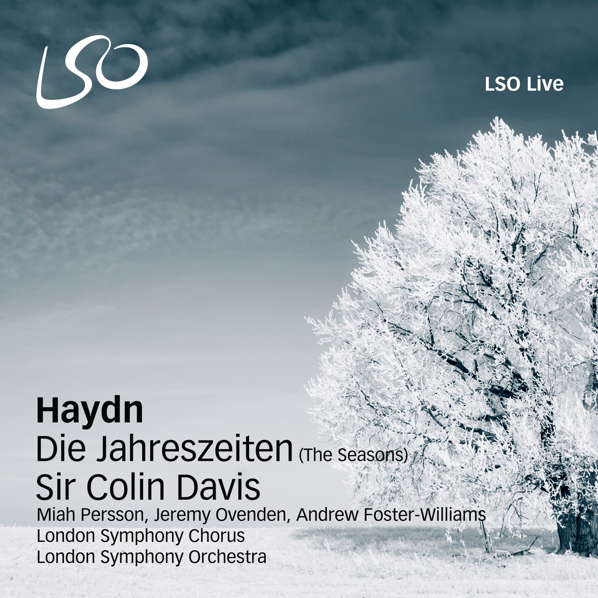 Haydn: The Seasons (Die Jahreszeiten) by London Symphony Orchestra, Andrew Foster-Williams, Miah Persson, London Symphony Chorus, Sir Colin Davis & Jeremy Ovenden album cover