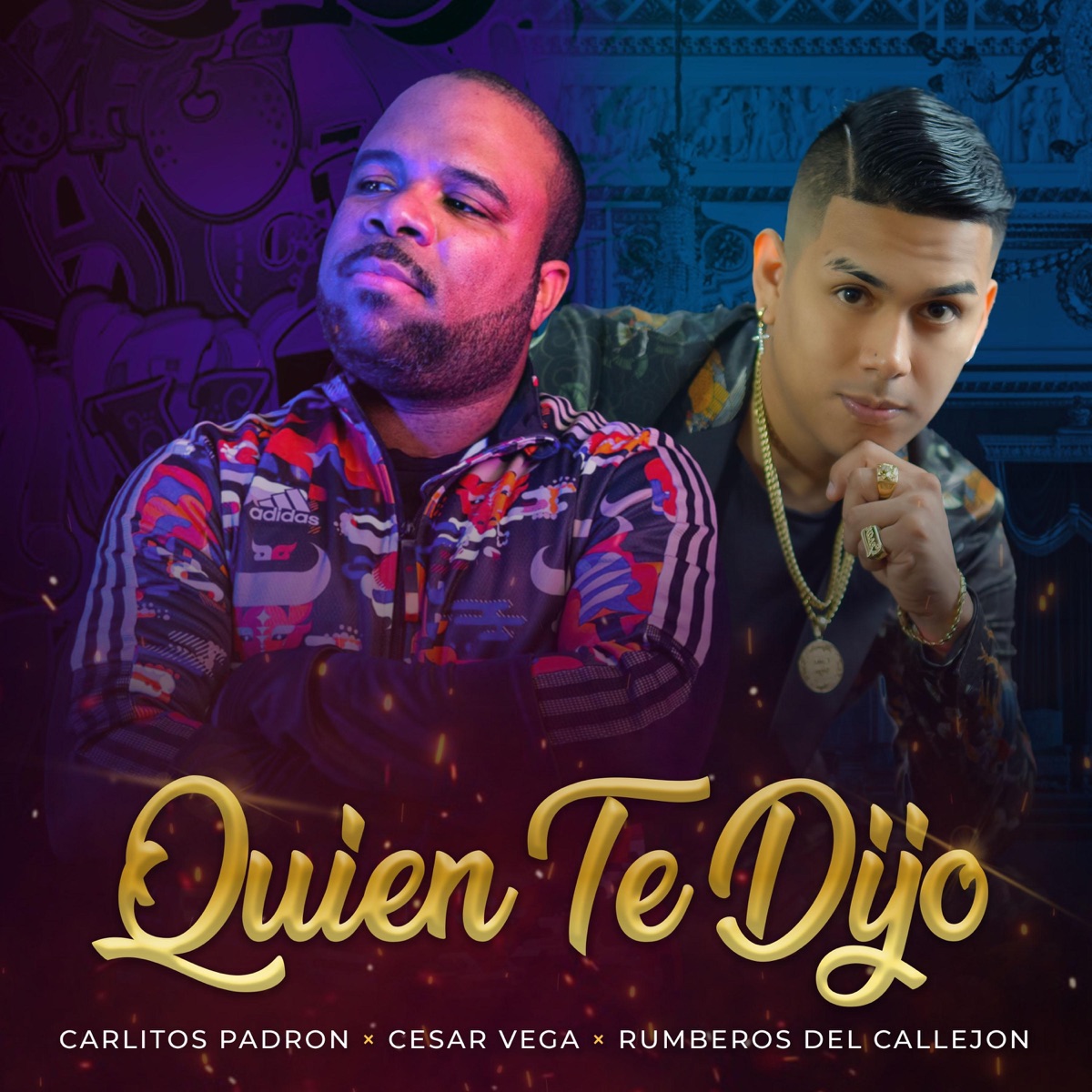 Quien Te Dijo - Single by Carlitos Padron, Cesar Vega & Rumberos Del Callejon album cover