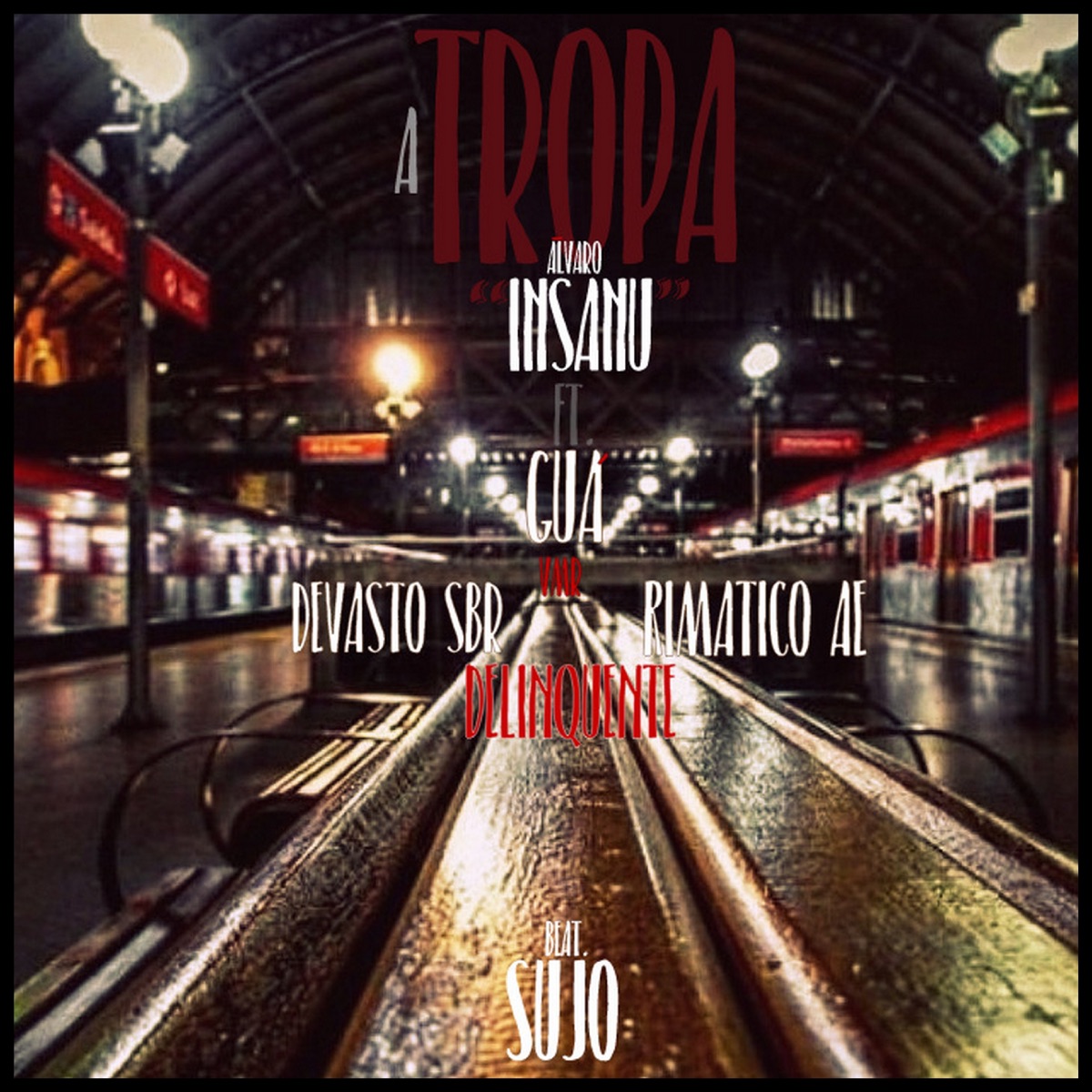 A Tropa - Single by Álvaro Insanu, Devasto SBR, Rimatico Ae & Guá VMR album cover