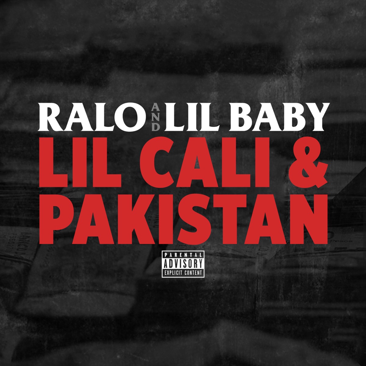 Lil Cali & Pakistan - Single by Ralo & Lil Baby album cover artwork