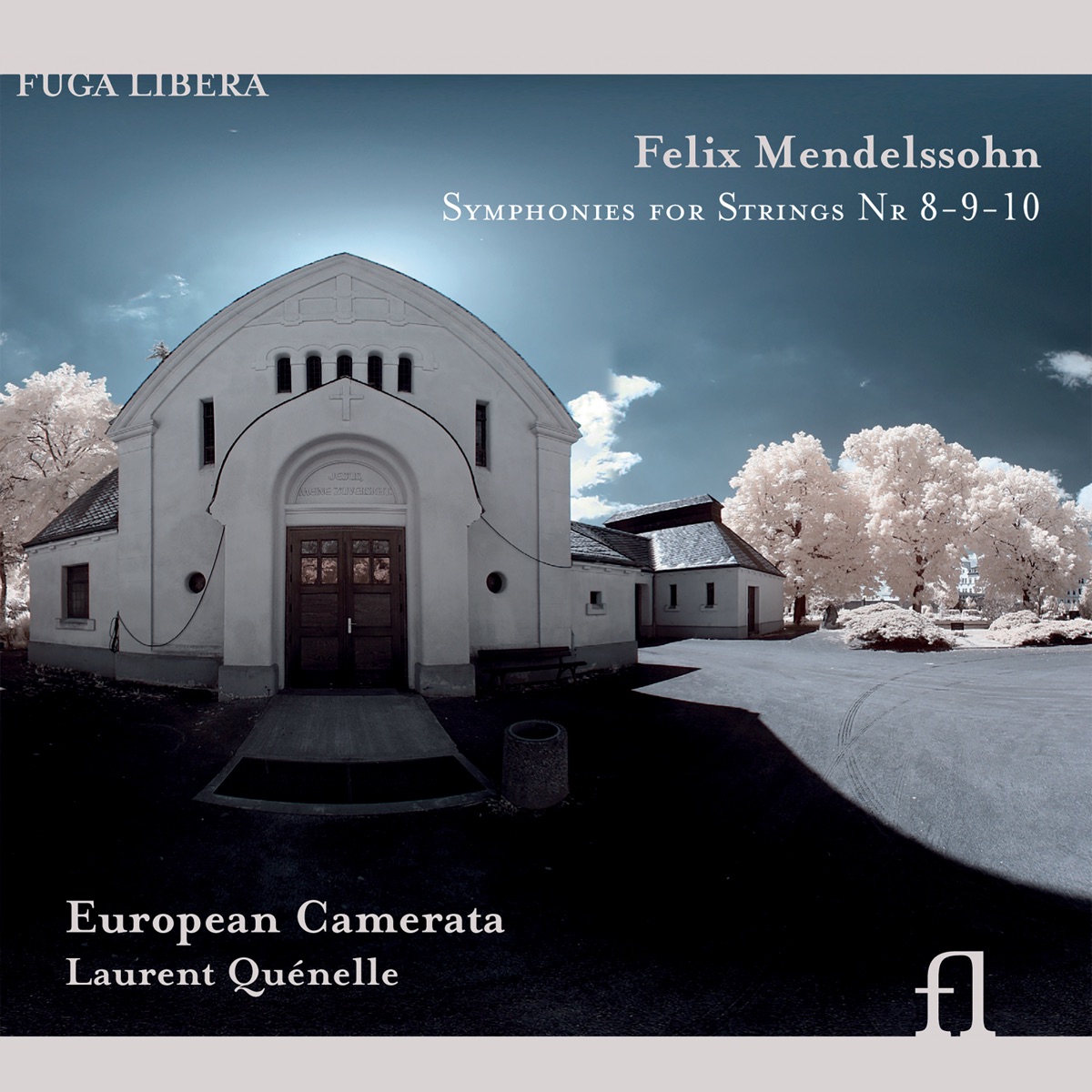 Mendelssohn: Symphonies for Strings Nr 8 - 9 - 10 by European Camerata & Laurent Quenelle album cover