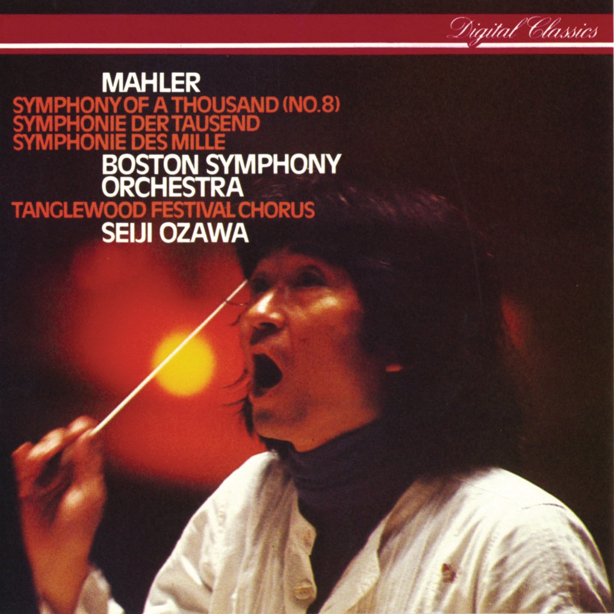 Mahler: Symphony No. 8 by Judith Blegen, Boston Symphony Orchestra, Benjamin Luxon, Gwynne Howell, Tanglewood Festival Chorus, Lorna Myers, Deborah Sasson, Florence Quivar, Faye Robinson, Kenneth Riegel & Seiji Ozawa album cover